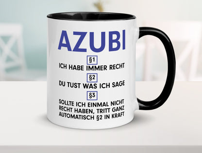 Ich habe immer Recht Azubi | Ausbildung Lehre Lehrling v2 lustiger Spruch Tasse