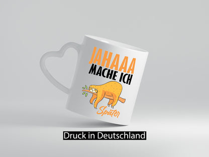 Mach ich später Geschenkidee Humor Tasse