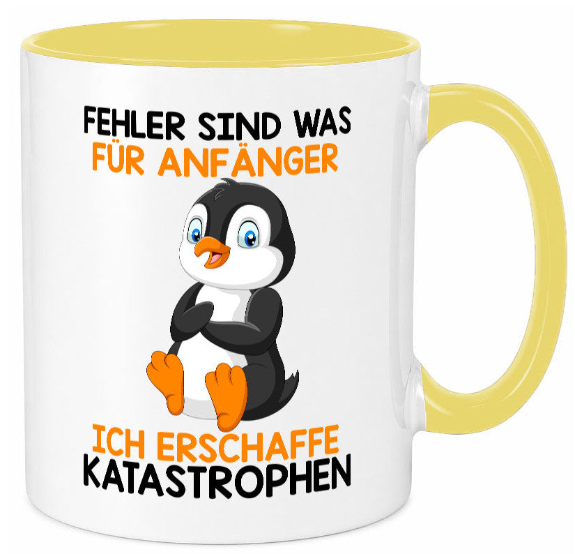 Fehler sind für Anfänger | Katastrophen |Tollpatsch |Pinguin Humor Geschenkidee Tasse