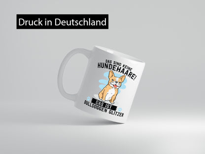 Das sind keine Hundehaare | Bulldoggen Glitzer Hund Humor Tierliebhaber