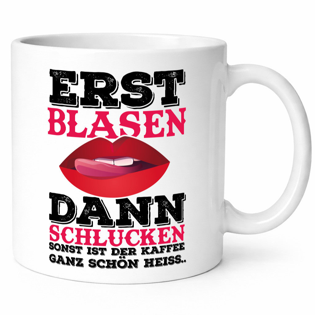 Erst Blasen dann Schlucken. Heißer Kaffee Geschenk Humor Geschenkidee lustiger