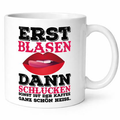 Erst Blasen dann Schlucken. Heißer Kaffee Geschenk Humor Geschenkidee lustiger