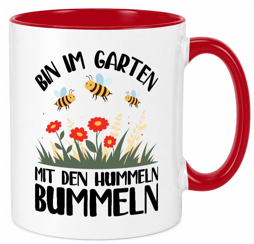 bin im Garten mit den Hummeln Bummeln | Humor Geschenkidee Tasse