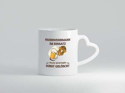 Heute wird mein durst gelöscht | Feuerwehrmann Bier lustiger Spruch Geschenk