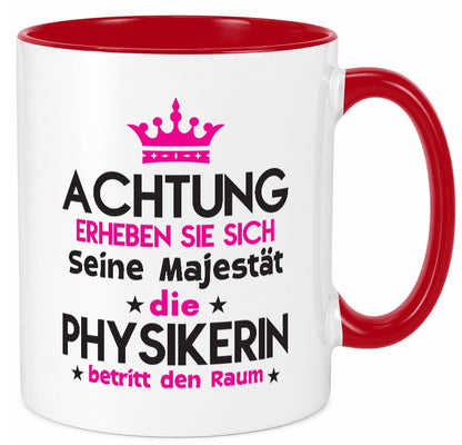 Seine Majestät Physikerin | Physik lustiger Spruch Geschenk Humor Geschenkidee Tasse
