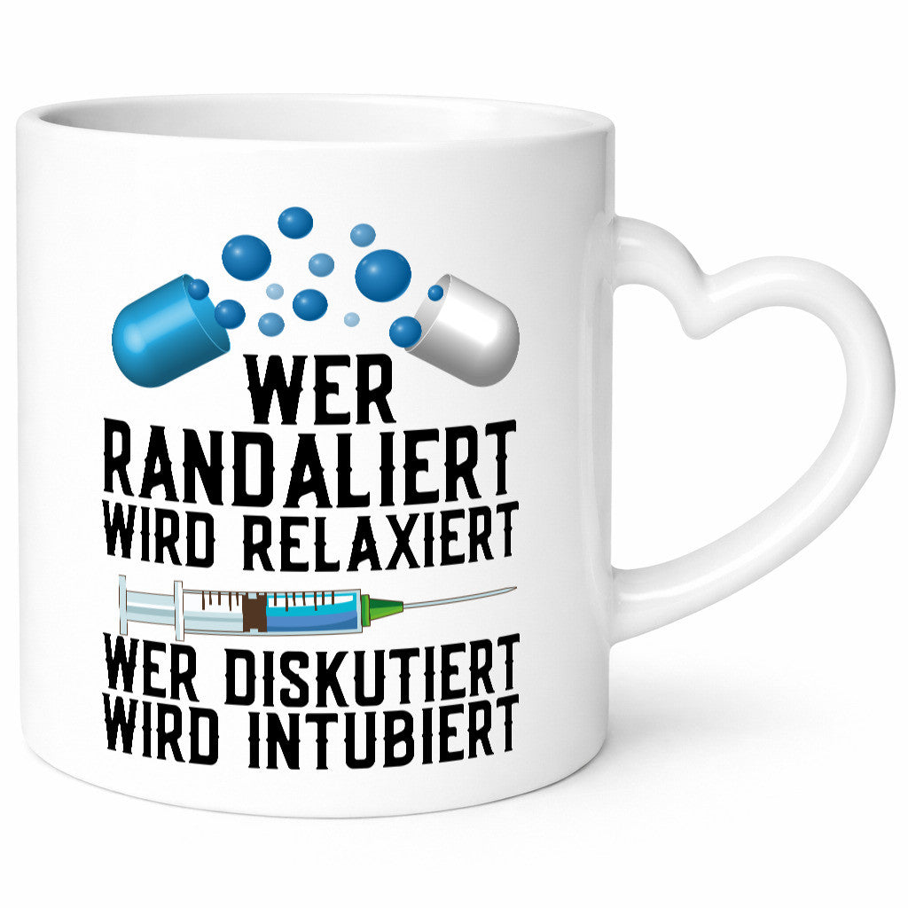 Wer randaliert wird relaxiert | Arzt Spritze Pillen lustiger Spruch Geschenk
