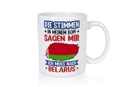 Belarus | Urlaub Stimmen in meinem Kopf Traumland v2 Geschenkidee Humor Tasse