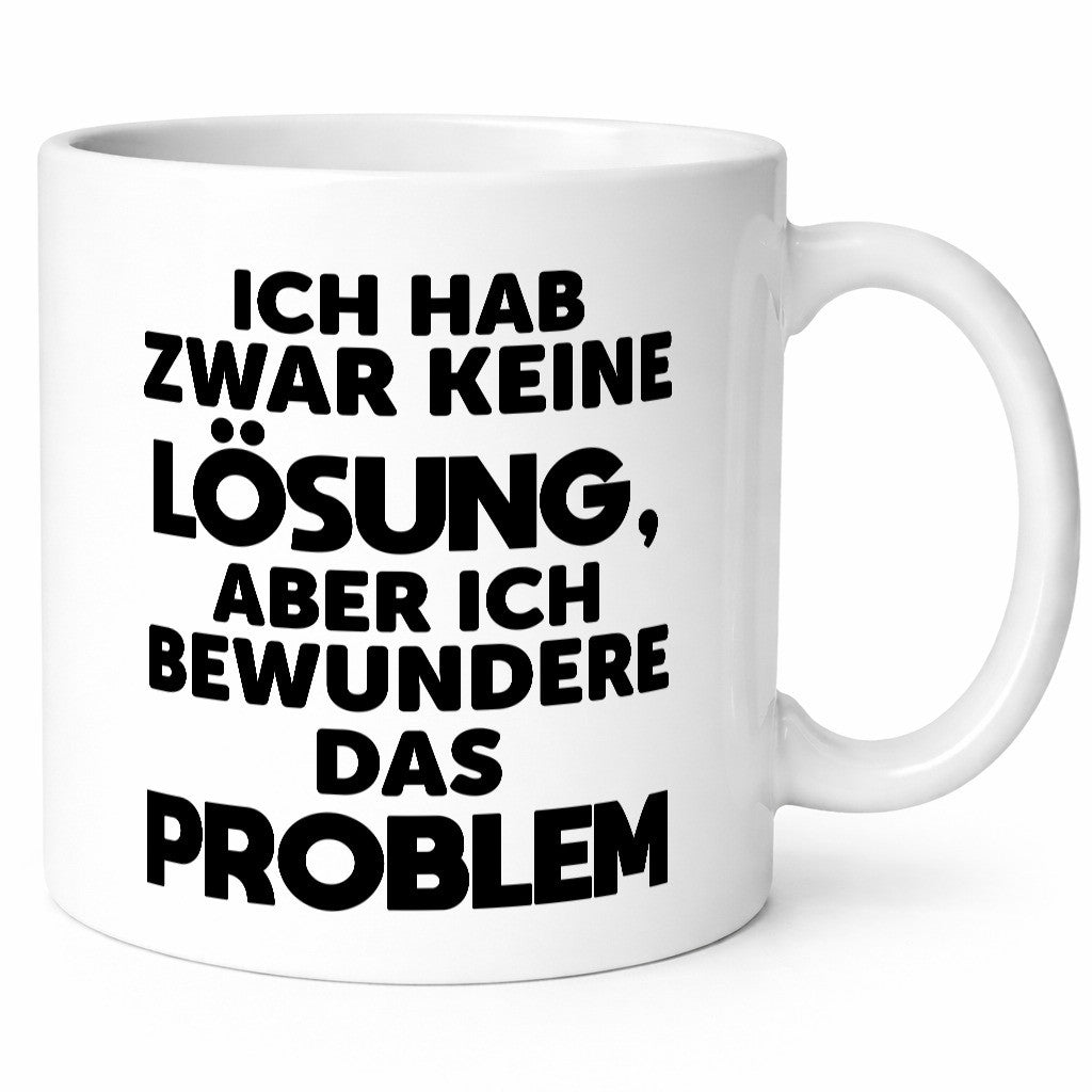 Keine Lösung aber bewundere das Problem lustiger Spruch Geschenk Humor