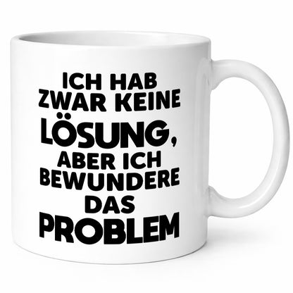 Keine Lösung aber bewundere das Problem lustiger Spruch Geschenk Humor