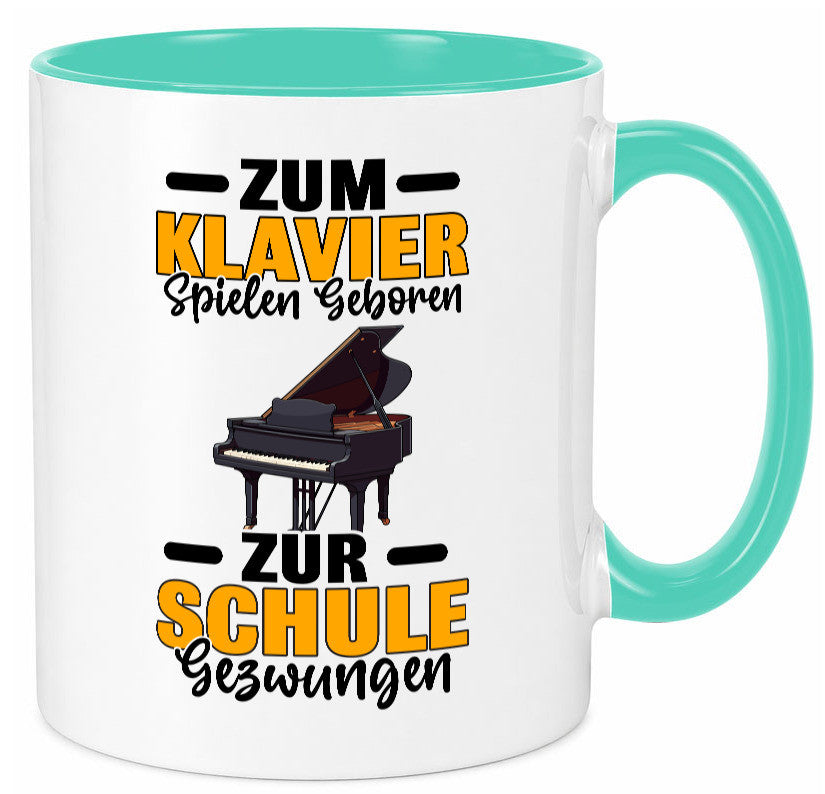 Zum Klavier spielen geboren zur Schule gezwungen v2 lustiger Spruch Geschenk