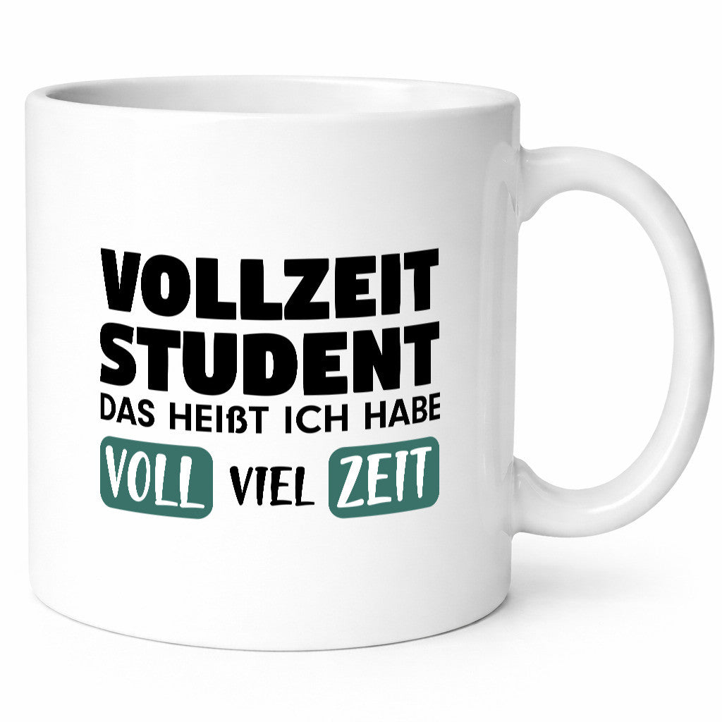 Vollzeit Student | Studium Tasse Uni Witz Ersti lustiger Spruch Geschenk Humor