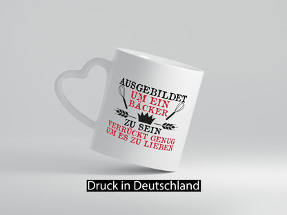 Verrückt um es zu Lieben ein Bäcker sein. Geschenkidee Humor Tasse