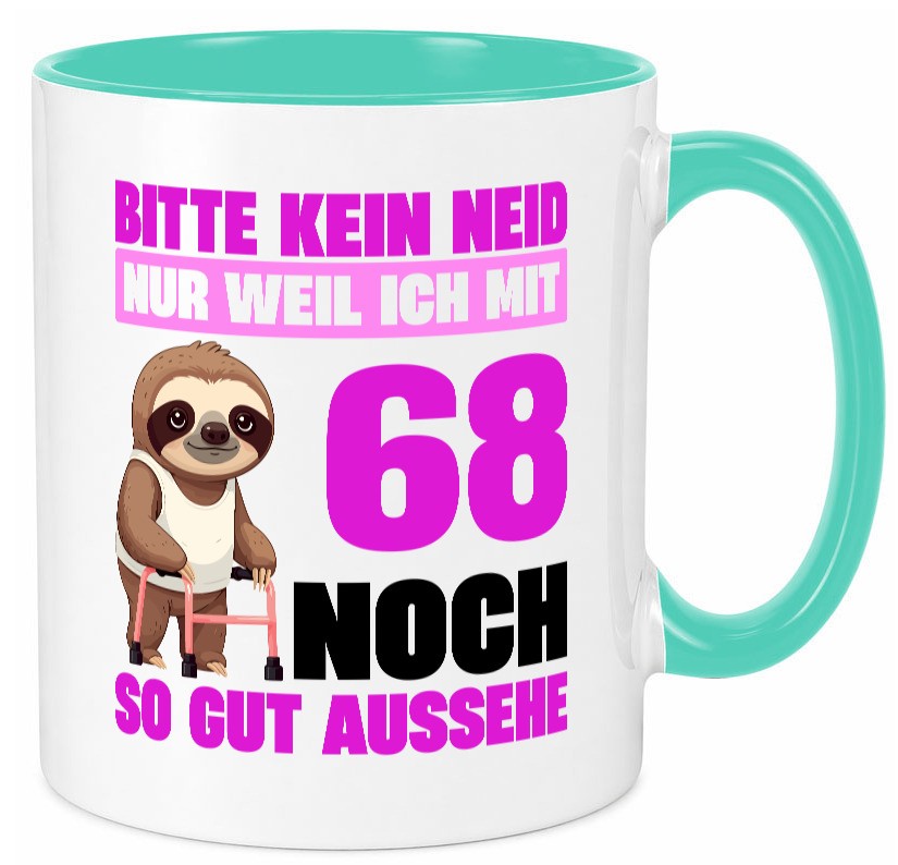 68. Geburtstag | Bitte kein neid Faultier 68 Jahre v2 Geschenkidee Humor Tasse