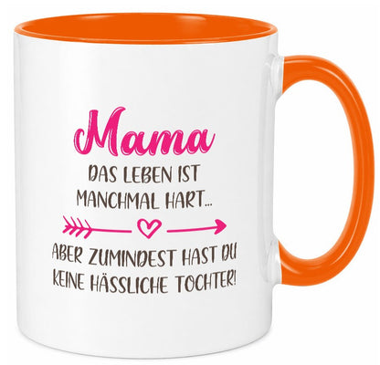 mama hat keine hässliche Tochter | Muttertag Humor Familie Geschenkidee Tasse
