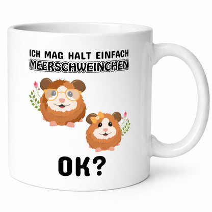 Ich mag halt einfach Meerschweinchen OK? Humor Geschenkidee Tasse