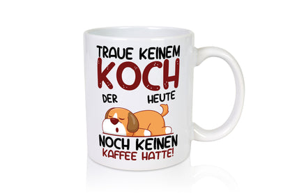 Traue keinem Koch | Chefkoch lustiger Spruch Geschenk Arbeit Kollegen Büro Tasse