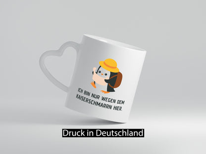 Ich bin nur wegen dem Kaiserschmarrn hier | Pinguin Geschenkidee Humor Tasse