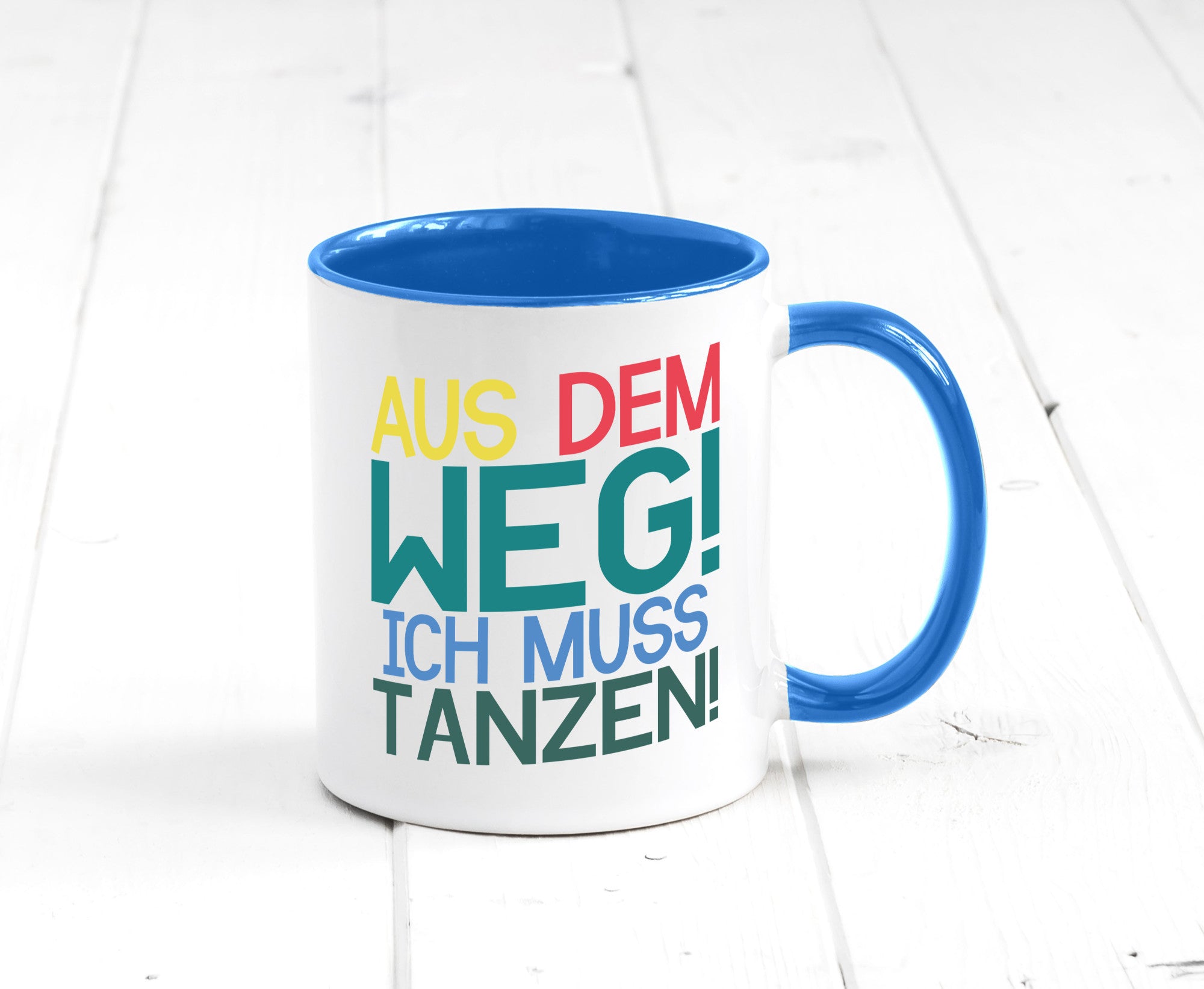 Aus dem Weg ich muss tanzen | Party Rausch Dancen Geschenkidee Humor Tasse