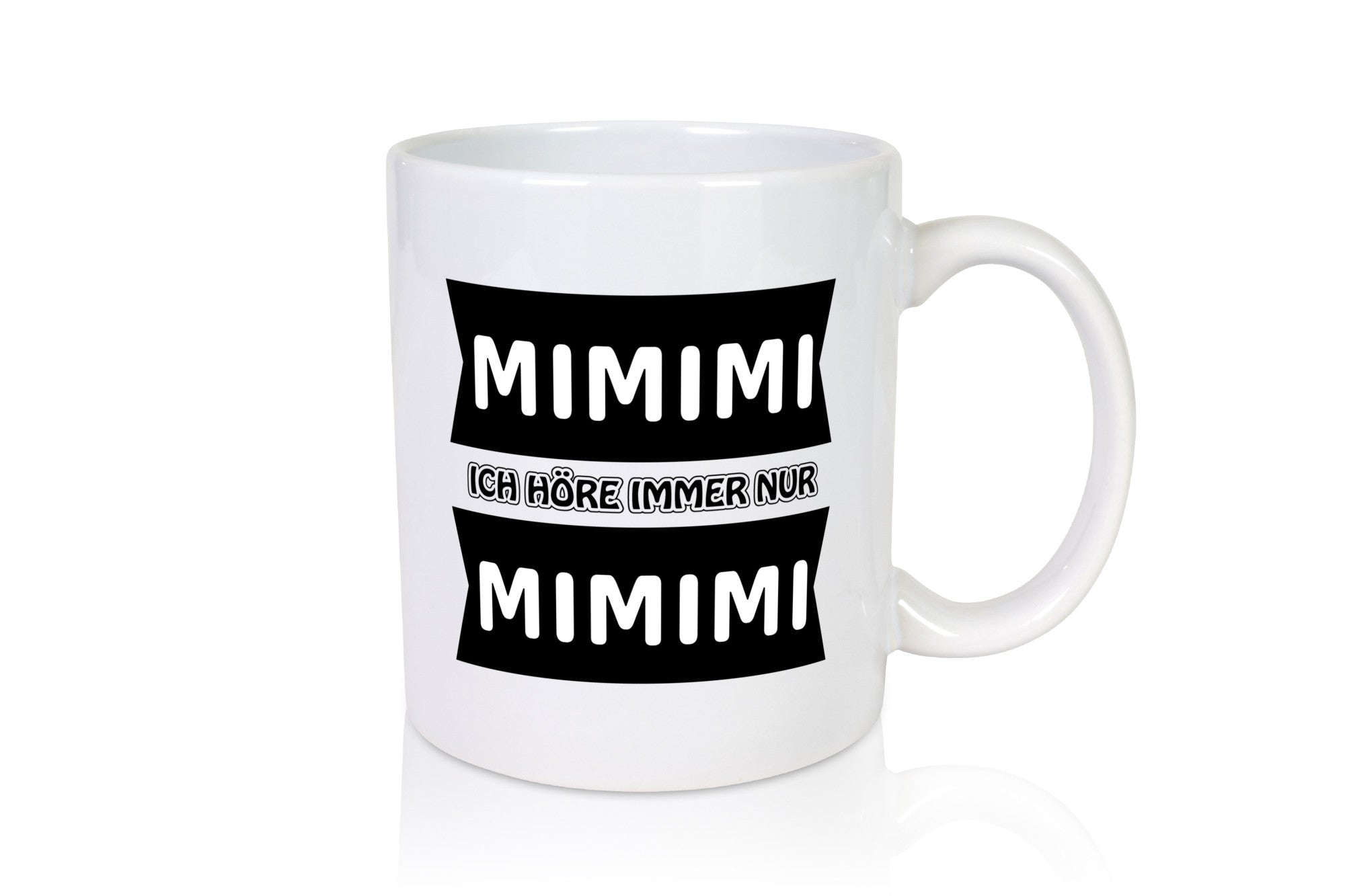 Mimimi Ich höre immer nur Humor Geschenkidee Tasse