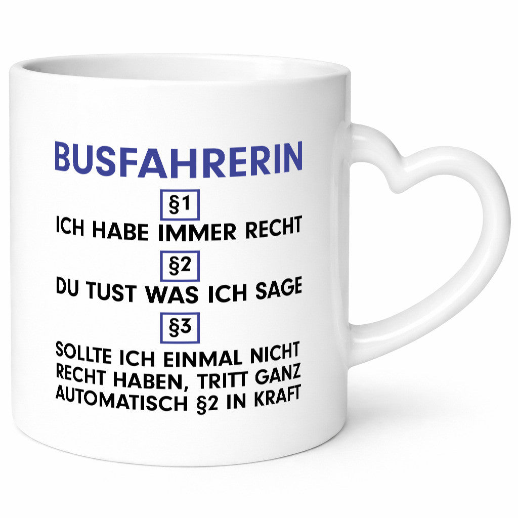 Ich habe immer Recht Busfahrerin | Berufsfahrer Fahrerin v2 Humor Arbeit