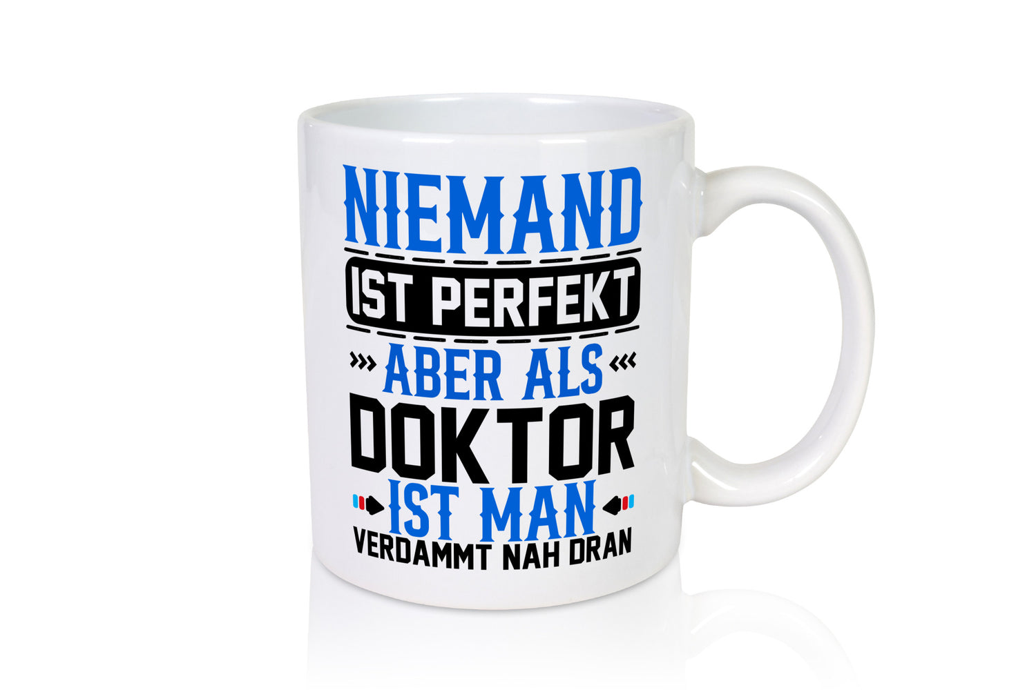 Niemand ist Perfekt | Doktor Verdammt nah dran lustiger Spruch Geschenk Humor