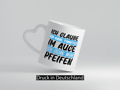 Tinnitus im Auge | Sehe Pfeifen lustiger Spruch Humor lustig Geschenkidee