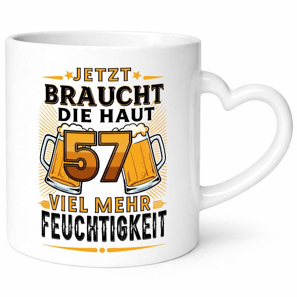 57 braucht die haut mehr Feuchtigkeit | 57. Geburtstag Humor Geschenkidee Tasse