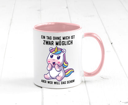 Ein Tag ohne mich ist möglich | süßes Einhorn Comic Geschenk Humor Geschenkidee