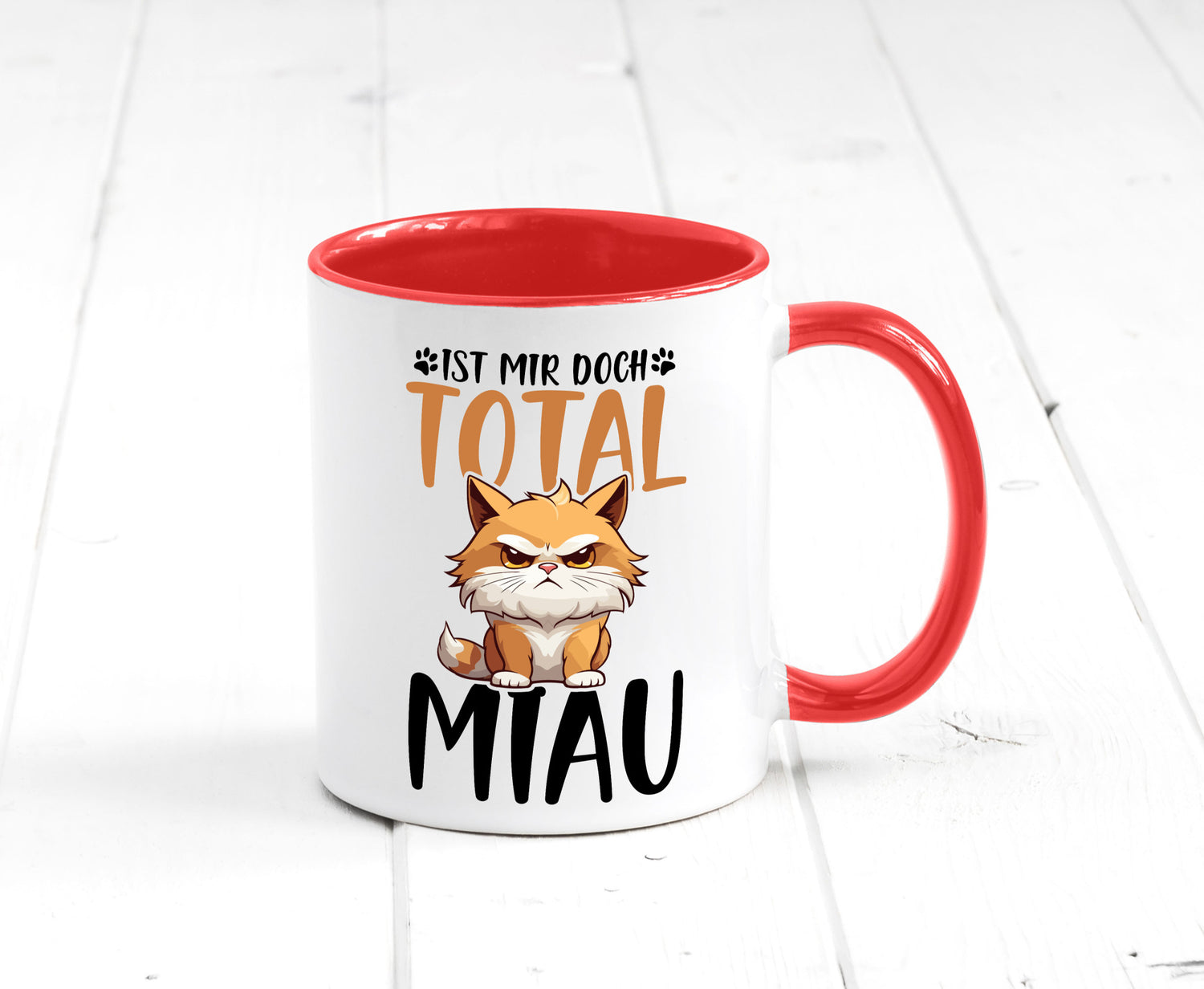 Ist mir doch total Miau | Katze Katzenliebhaber Geschenk Tierliebhaber Humor
