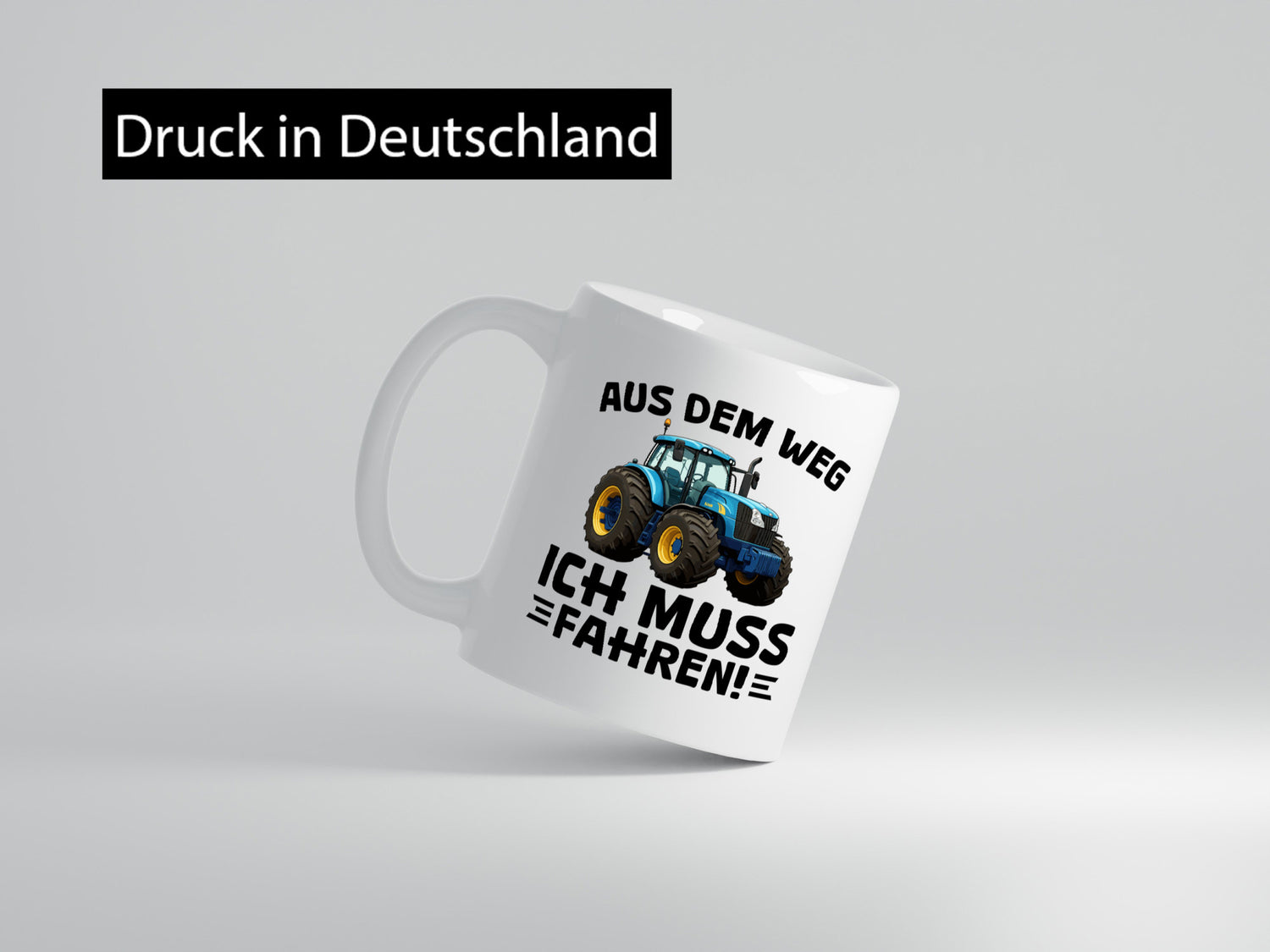 Aus dem weg ich mus fahren | Traktor Schlepper v2 Geschenkidee Humor Tasse