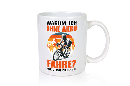 Ich fahre ohne Akku lustiger Spruch Geschenk Humor Geschenkidee Tasse