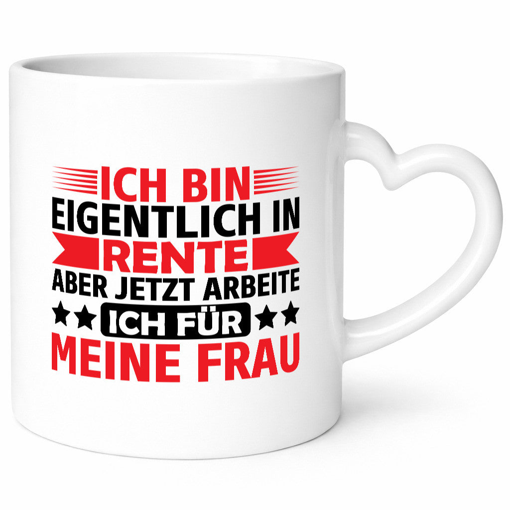 Arbeite für meine Frau | Rentner Ruhestand Pension Humor Jubiläum Geschenkidee