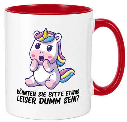 Bitte etwas leiser dumm sein | Dummheit süßes Einhorn Geschenk Humor Tasse