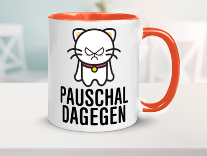 Pauschal dagegen | Katze Wut Geschenk Tierliebhaber Humor lustiger Spruch Tasse