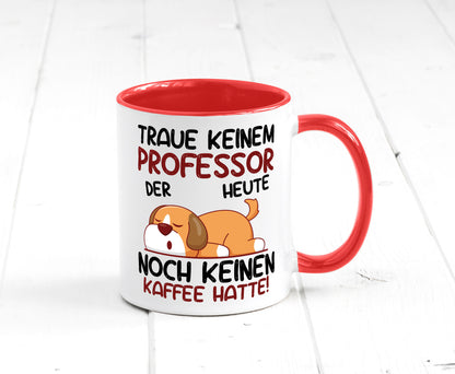 Traue keinem Professor | Uni Universität Geschenkidee Humor Tasse