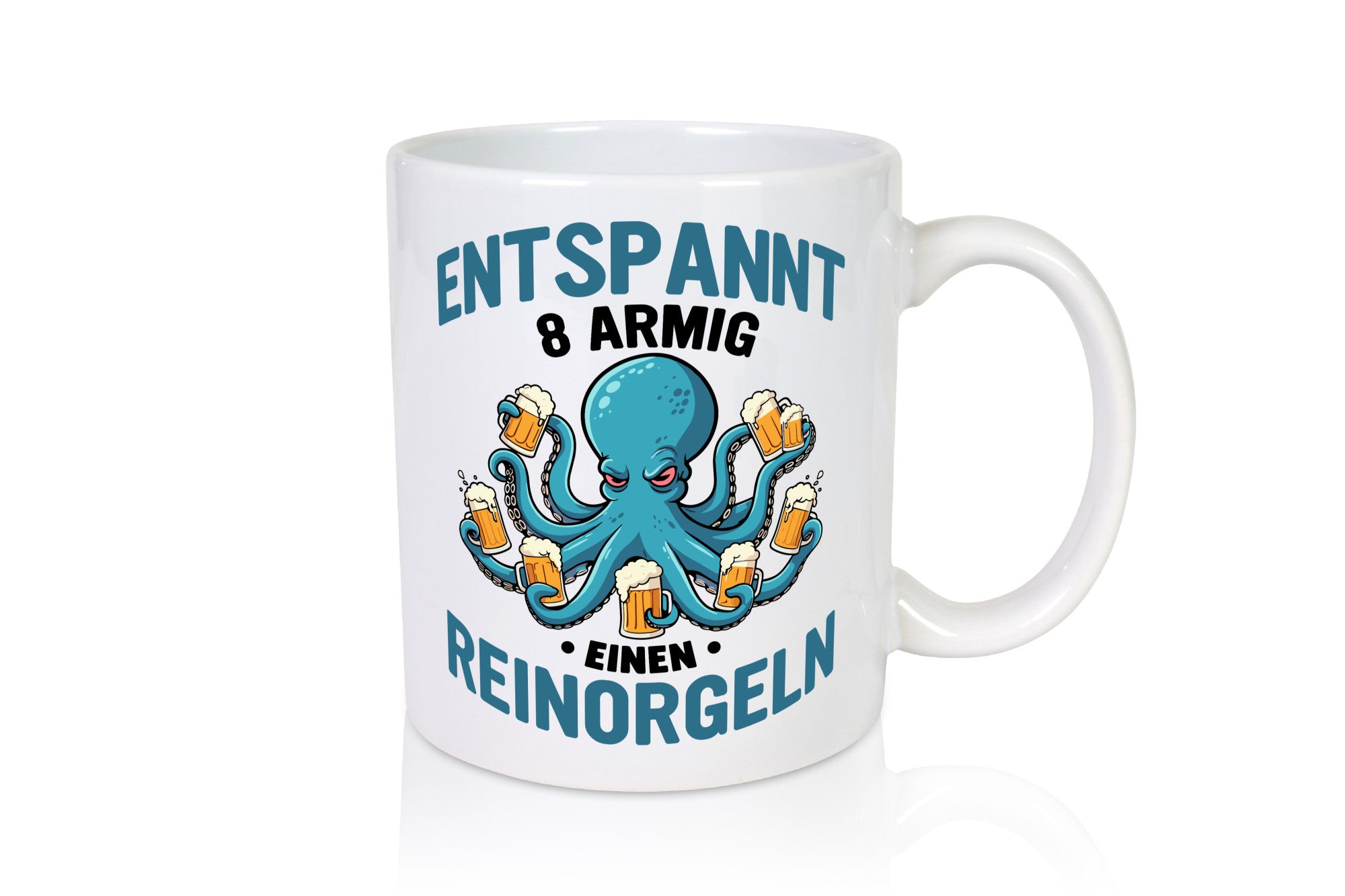Entspannt 8 armig einen reinorgeln | Saufen Party v2 lustiger Spruch Geschenk