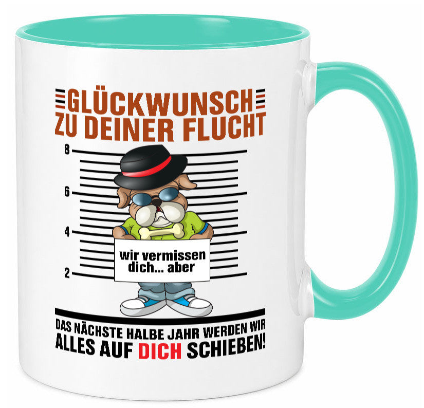 Glückwünsch zu deiner Flucht | Abschied Kollegen Arbeit lustiger Spruch Tasse