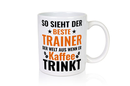 Kaffee trinkt: Trainer | Verein Sport lustig Humor Geschenkidee Geschenk Tasse