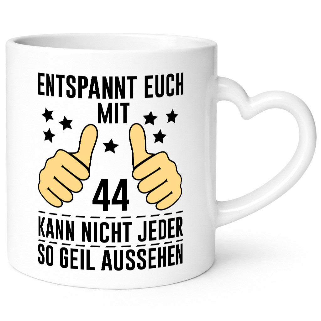 44. Geburtstag | 44 Jahre Geil aussehen Entspannt euch v2 Humor Geschenkidee Tasse