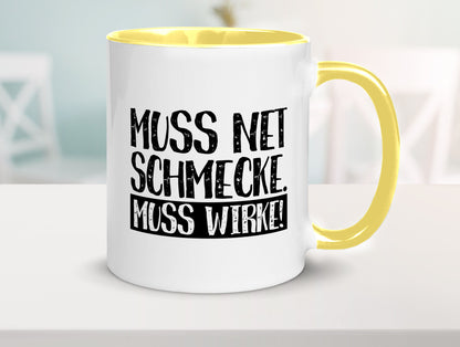Muss net schmecken, wirken! | Medizin lustig Humor Geschenkidee Geschenk Tasse