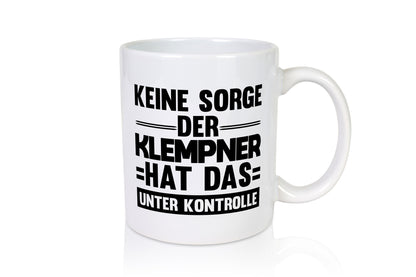 Der Klempner hat das unter Kontrolle lustiger Spruch Geschenk Humor