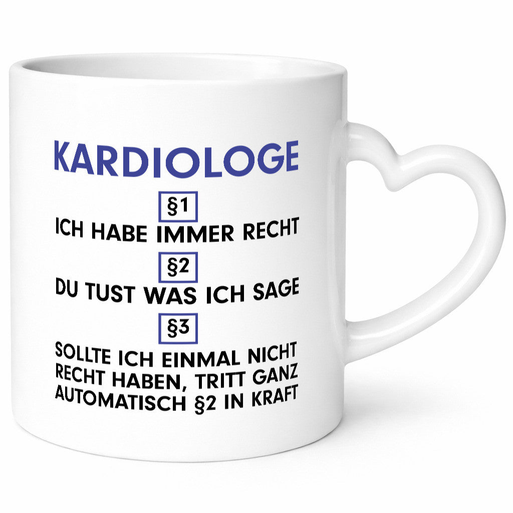 Ich habe immer Recht Kardiologe | Kardiologie v2 Humor Geschenkidee Tasse