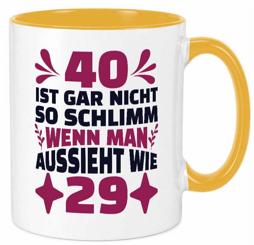 40 ist gar nicht schlimm | 40. Geburtstag Jung aussehen Geschenkidee Humor Tasse