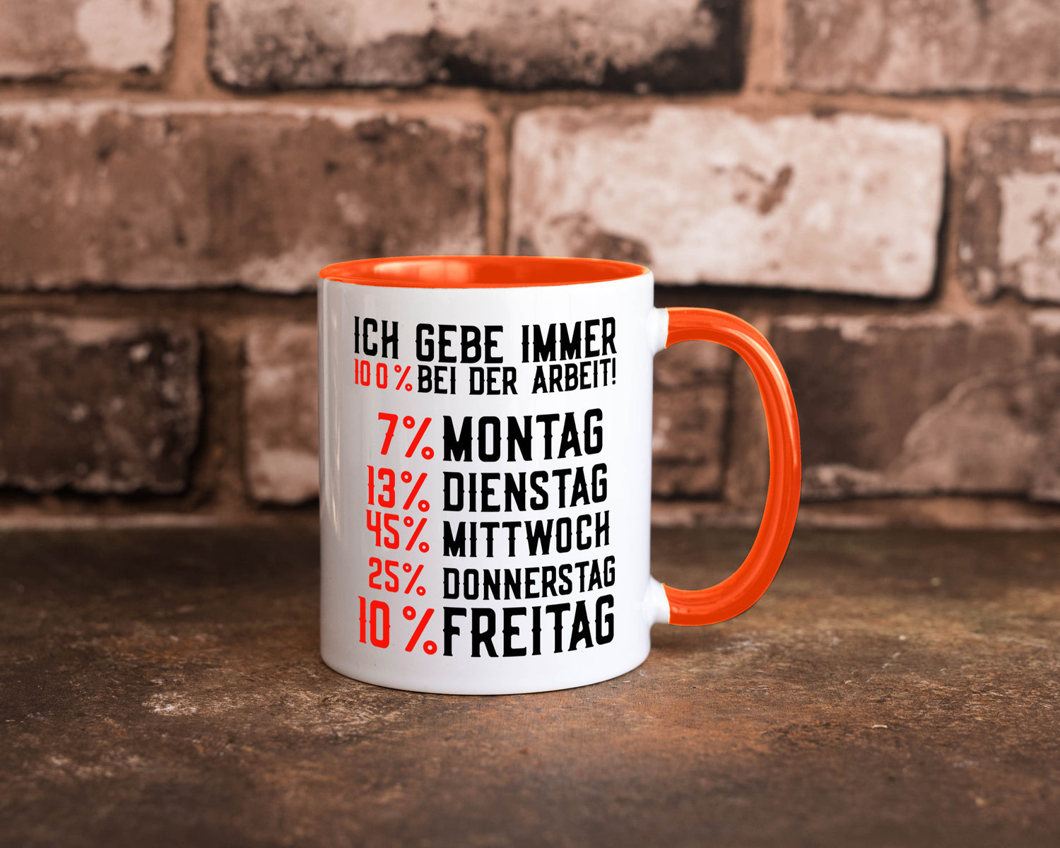 100% bei der Arbeit | Job Wochentage witziger Spruch lustiger Geschenk Kollegen