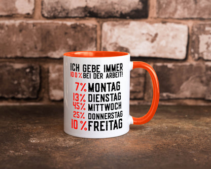 100% bei der Arbeit | Job Wochentage witziger Spruch lustiger Geschenk Kollegen