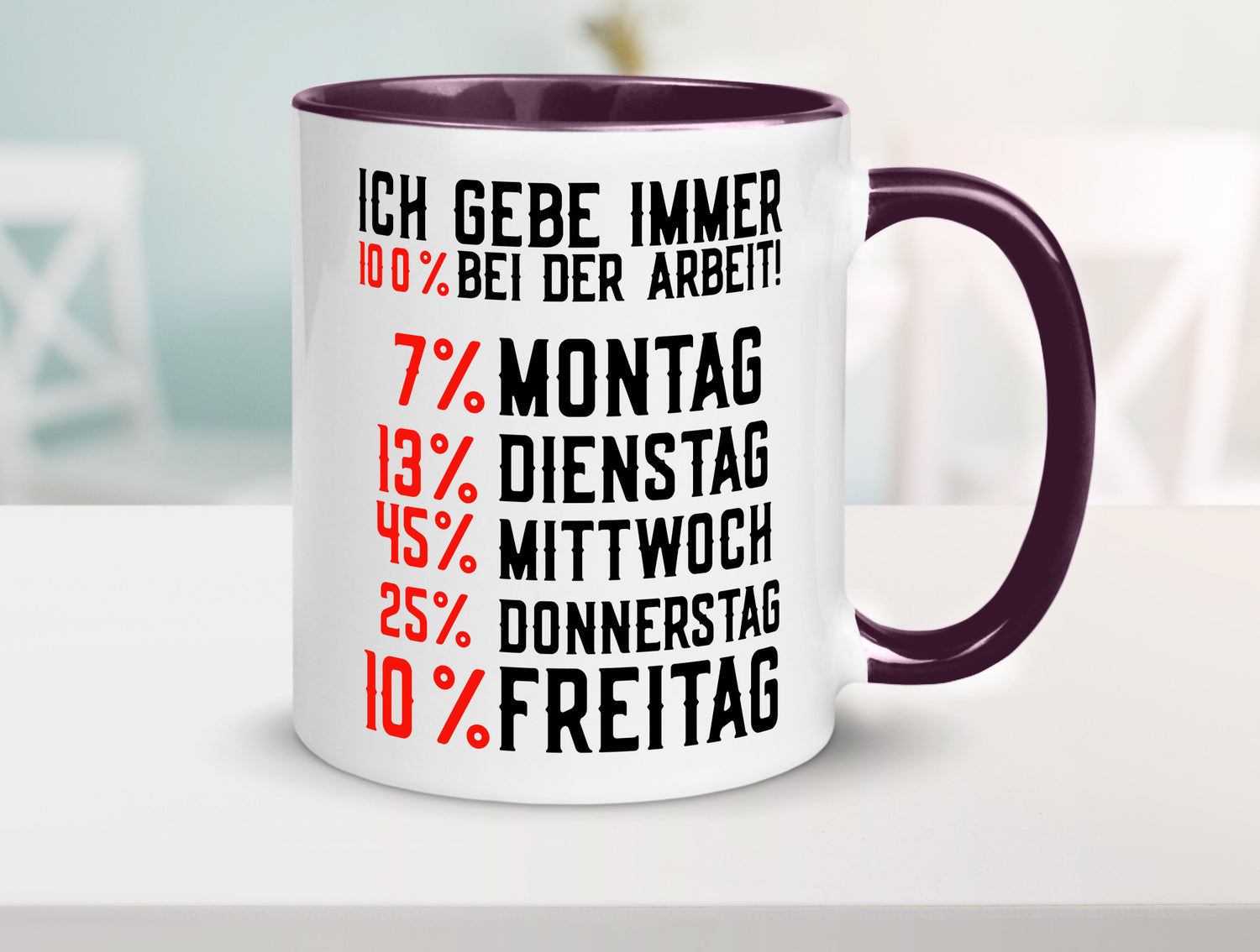 100% bei der Arbeit | Job Wochentage witziger Spruch lustiger Geschenk Kollegen
