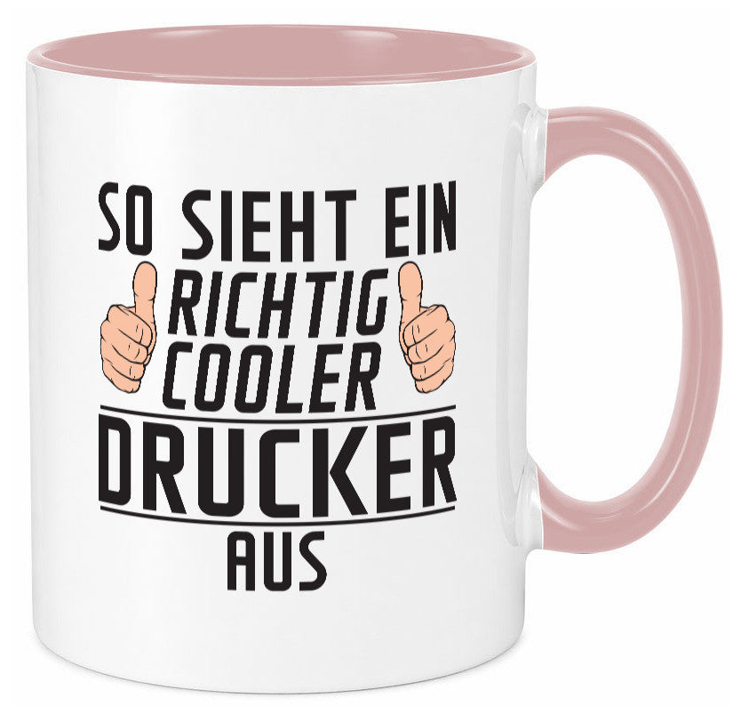 Richtig Cooler Drucker | Druckerei Print Medien Geschenk Humor Geschenkidee Tasse