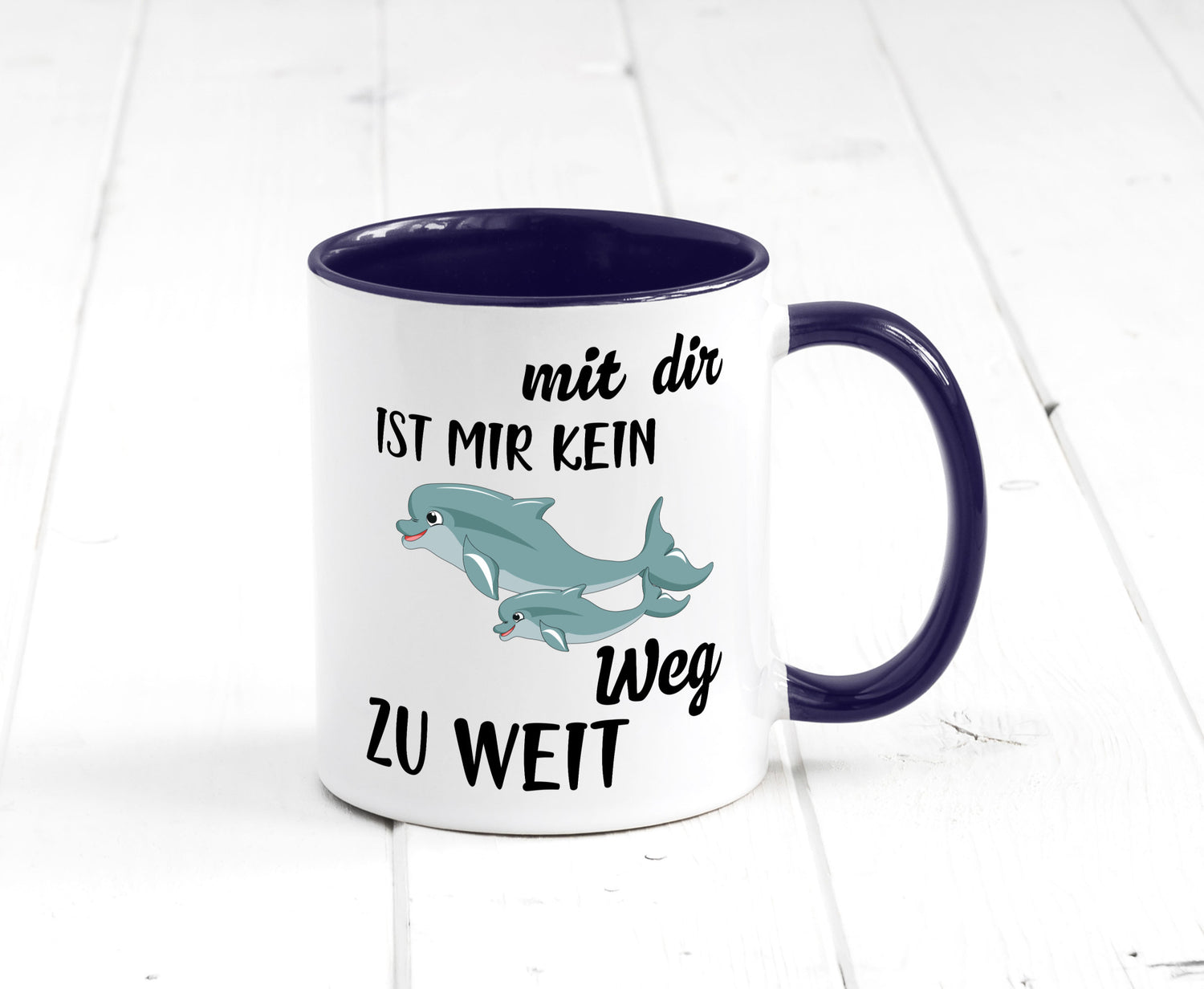 Mir dir ist kein weg zu weit | Delphin Beste Freunde Humor Geschenkidee Tasse