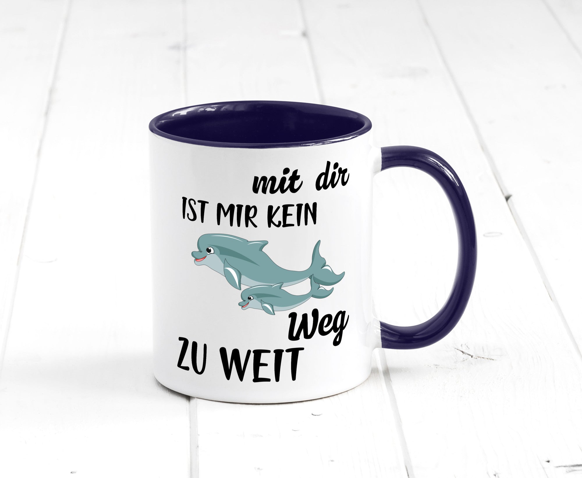 Mir dir ist kein weg zu weit | Delphin Beste Freunde Humor Geschenkidee Tasse