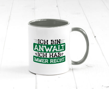 Ich bin Anwalt habe immer Recht | Jura Humor Geschenkidee Tasse